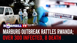 MARBURG OUTBREAK RATTLES RWANDA OVER 300 INFECTED 8 DEATH [upl. by Rebmik]