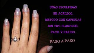 UÑAS ESCULPIDAS ACRÍLICAS CON CAPSULA SIN TIPS PLASTICOS [upl. by Bette-Ann]