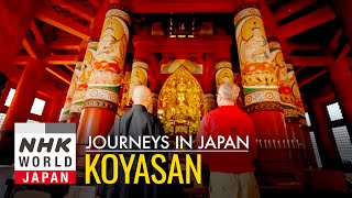 Koyasan In Pursuit of Enlightenment  Journeys in Japan [upl. by Airtemad]