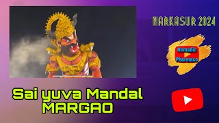 sai yuva Mandal Margao Narkasur In Goa  2024  Nomadic Pharmaco [upl. by Neeoma]