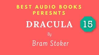 Dracula Chapter 15 By Bram Stoker Full AudioBook [upl. by Ekenna]