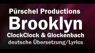 Brooklyn  Glockenbach  ft ClockClock deutsche ÜbersetzungGerman Lyrics [upl. by Gellman]