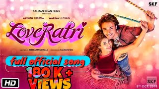 Loveyatri full song  Avi Navratri By Darshan Raval  Salman Khan  Aayush Sharma  Warina Hussain [upl. by Granville486]