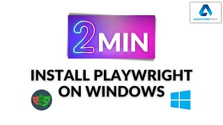 Install Playwright on Windows 2Minute Installation  automateNow [upl. by Eenehs66]