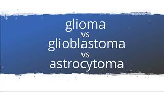 What are GLIOMA GLIOBLASTOMA and ASTROCYTOMA [upl. by Atik]