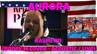 AURORA  Rasputin Boney M cover  acoustic  live  REACTION [upl. by Burck]