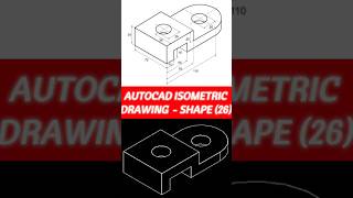 AutoCAD Isometric Drawing  Shape 26 short skills tutorial fyp foryou [upl. by Knighton514]