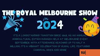 The Royal Melbourne Show 2024 Edition  1 Overall Information MRS Elakiyan [upl. by Neraa635]