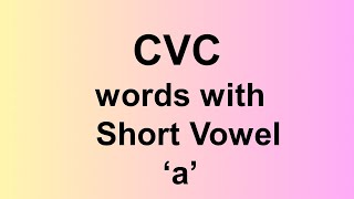 Learn to Read CVC Words with Short A sound  Three Letter Blends [upl. by Yuhas]