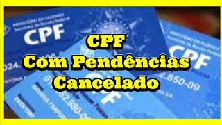 CPF Com Pendências Cancelado [upl. by Uticas]