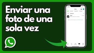 Cómo enviar una foto de una sola vez en WhatsApp iPhone y Android [upl. by Diahann720]