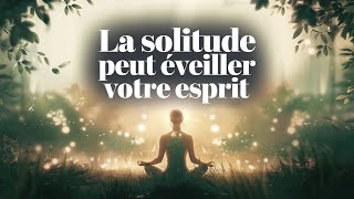 Découvrez le pouvoir de la solitude sacrée [upl. by Collyer674]