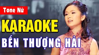 Bến Thượng Hải Karaoke Tone Nữ  Doanh Doanh  Asia Karaoke Beat Chuẩn [upl. by Ahsekad]