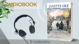 🎧Audiobook ZIMA NIE TRWA WIECZNIE ❄ Janette Oke czyta Mikołaj Sierociuk 🎶muzyka MateO 9 rozd [upl. by Alvin773]