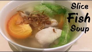 Slices fish Soup recipe  local Singapore famous food [upl. by Justen537]