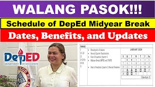 WALANG PASOK Schedule of DepEd Midyear Break Dates Benefits and Updateswildtvoregwalangpasok [upl. by Tadd]