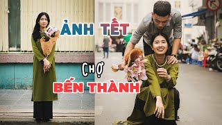 Chụp Ảnh Tết Xinh tại Chợ Bến Thành [upl. by Katherine]