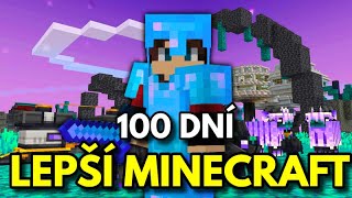 Přežil jsem 100 dní v LEPŠÍM Minecraftu [upl. by Haerb192]