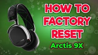 How to Reset SteelSeries Arctis 9X Headset [upl. by Norred]