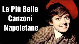 Le Più Belle Canzoni Napoletane  Canzoni Napoletane Famose Vecchie  Musica Napoletana Vecchia [upl. by Roeser]