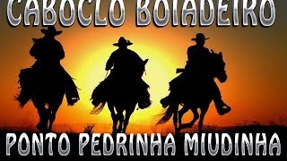 Ponto Caboclo Boiadeiro  Pedrinha Miudinha  Umbanda Tocada e cantada [upl. by Klusek]