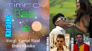 Karaoke  Timro Baa Le  Kamal Rizal  Bhim Khadka  Druk Songs and entertainment [upl. by Zurn]