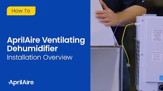 AprilAire Ventilating Dehumidifier Installation Overview [upl. by Sidonie]