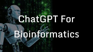 When to Use ChatGPT for Bioinformatics And When NOT To [upl. by Dlaner]