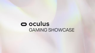 Oculus Gaming Showcase 2021 [upl. by Akaya]