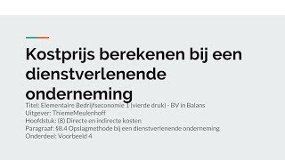 Kostprijs berekenen bij een dienstverlenende onderneming [upl. by Ecidnarb]