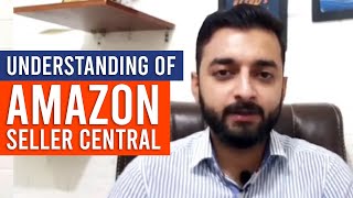 Learn Amazon Seller Central  Interface  How to work on Amazon Seller Central [upl. by Hild238]