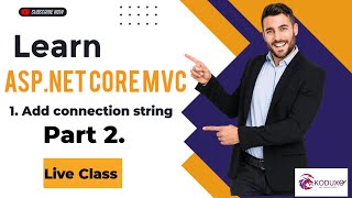 Add Connection String in Your ASPNET Core MVC Application  Part 2  Live Class [upl. by Daggett]