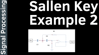 Sallen Key Example Part 2  Signal Processing 12 [upl. by Jacquet]