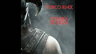 Turco Rmx  Cumbia Skyrim [upl. by Yelserp]