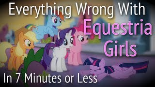 Parody Everything Wrong With Equestria Girls in 7 Minutes or Less [upl. by Ennayr167]