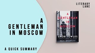 A GENTLEMAN IN MOSCOW by Amor Towles  A Quick Summary [upl. by Coney]