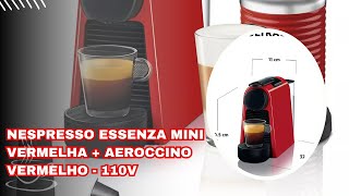 Nespresso Essenza Mini Vermelha  Aeroccino Vermelho [upl. by Attenahs]