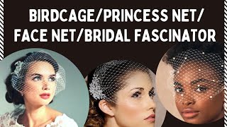 BIRDCAGEPRINCESS NETFACE NETBRIDAL FASCINATOR TUTORIAL 2023 [upl. by Xonk]