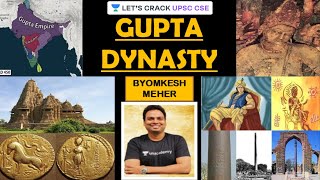 Gupta Dynasty  Ancient History of India  UPSC CSE 20202021  Byomkesh Meher [upl. by Asim]