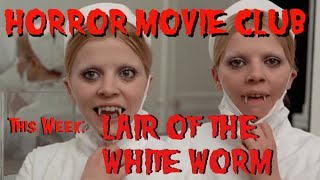 Horror Movie Club LAIR OF THE WHITE WORM 1988 [upl. by Amled]