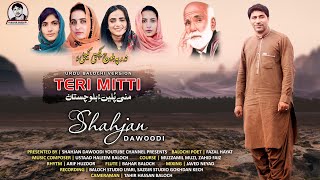 ShahJan Dawoodi New SongTeri Mitti Urdu Balochi VersionPoetFazal Hayat [upl. by Nospmas]