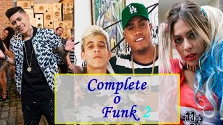 DESAFIO Complete o Funk Parte 2 MC Pedrinho MC Kevinho MC Bella [upl. by Sleinad]