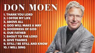 Don Moen Praise Songs  Old Worship Songs of Don Moen Christian Music Compilation [upl. by Kieffer]