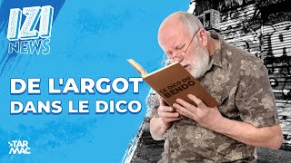 DE LARGOT DANS LE DICO • IZI NEWS [upl. by Leaw]