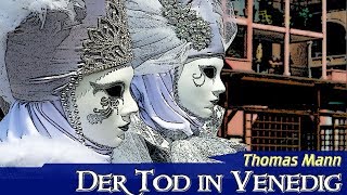 Der Tod in Venedig von Thomas Mann Hörbuch komplett [upl. by Sillig]