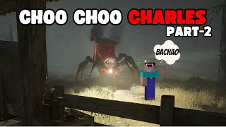 BACHAOO CHOO CHOO CHARLES Part2 [upl. by Lahcear]