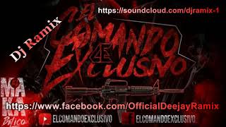 El Comando Exclusivo Mix Vol 1 By Dj Ramix [upl. by Aicile]