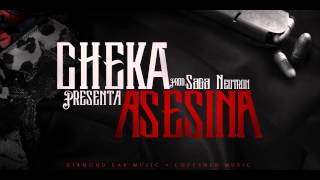 CHEKA ASESINA Original de estudio Prod by SagaNeutron  Yosoycheka [upl. by Llerrah]