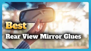 6 Best Rear View Mirror Glues [upl. by Alliuqet556]