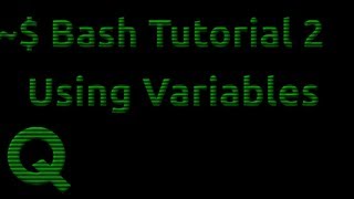 Bash Tutorial 2 Using Variables [upl. by Werdn]